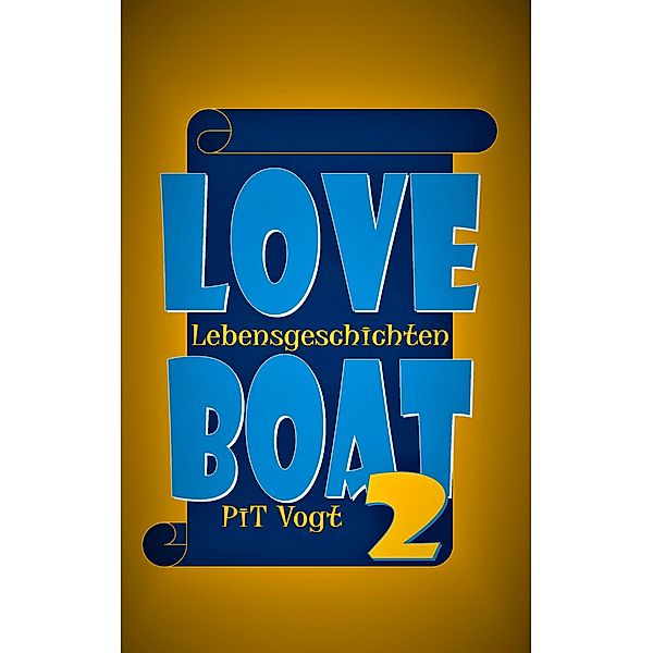 Loveboat 2 / Loveboat Bd.2, Pit Vogt