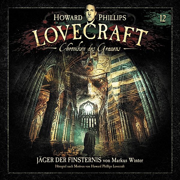 Lovecraft - Chroniken des Grauens - 12 - Jäger der Finsternis, Markus Winter