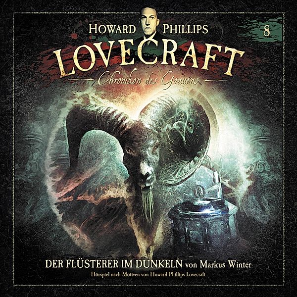 Lovecraft - Chroniken des Grauens - 8 - Der Flüsterer im Dunkeln, Markus Winter, H.p. Lovecraft