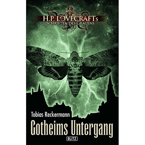 Lovecrafts Schriften des Grauens 22: Gotheims Untergang / Lovecrafts Schriften des Grauens Bd.22, Tobias Reckermann