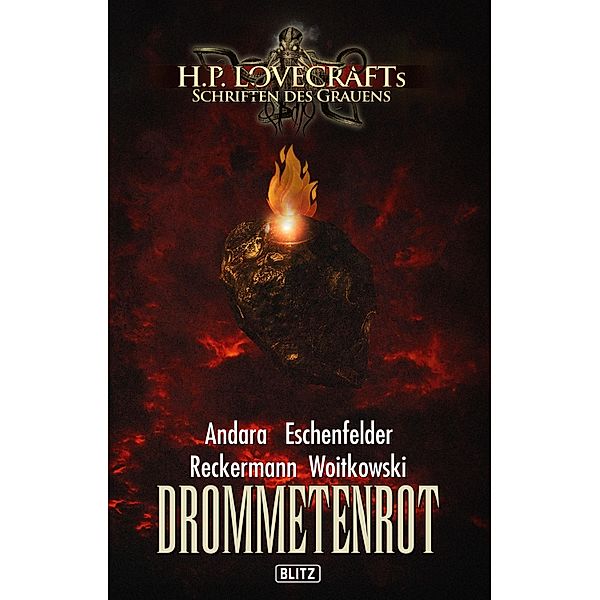 Lovecrafts Schriften des Grauens 27: Drommetenrot / Lovecrafts Schriften des Grauens Bd.27, Tobias Reckermann, Erik R. Andara, Christian Veit Eschenfelder, Felix Woitkowski