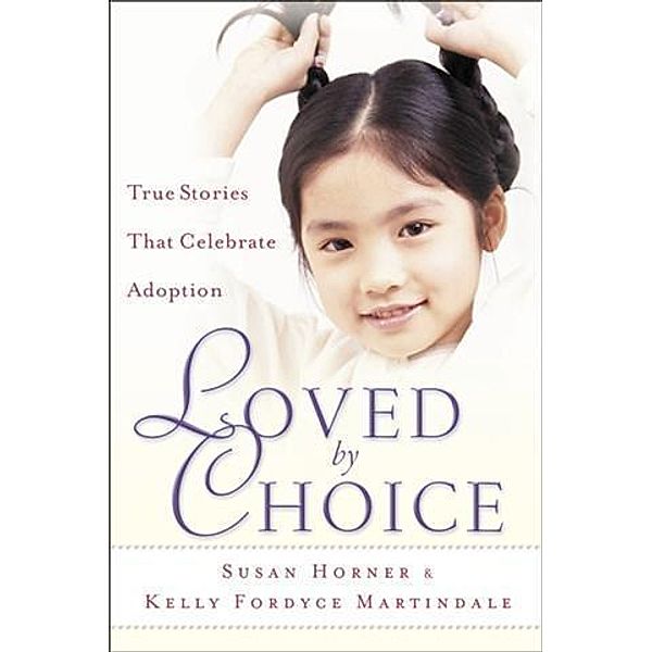 Loved By Choice, Susan Horner
