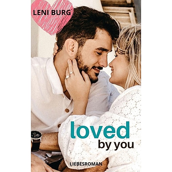 loved by you, Leni Burg