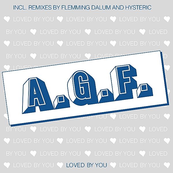 LOVED BY YOU, A.g.f.