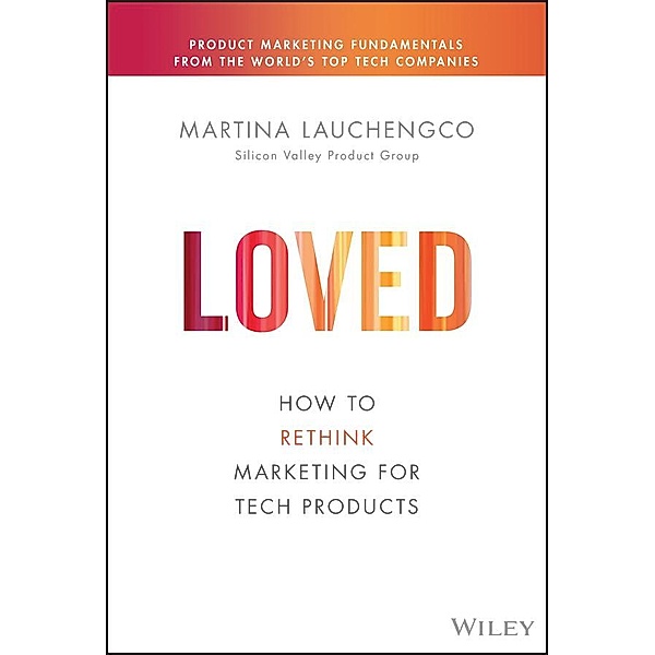 Loved / Silicon Valley Product Group, Martina Lauchengco