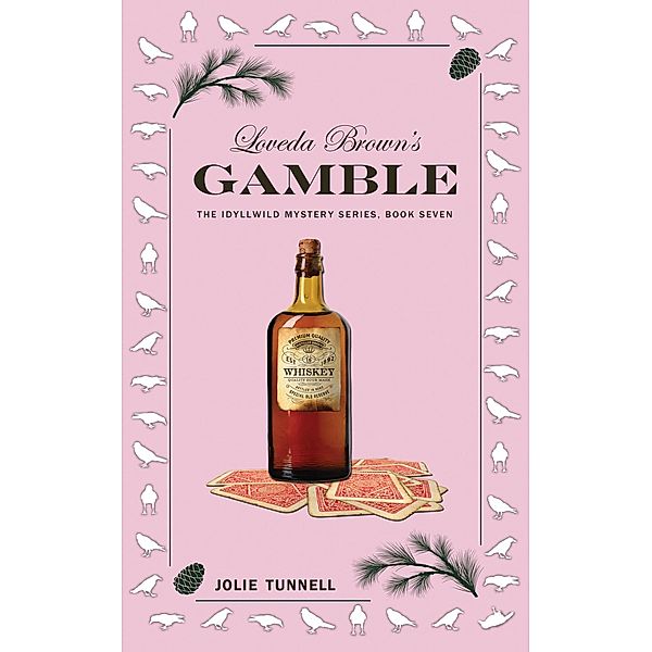 Loveda Brown's Gamble (The Idyllwild Mystery Series, #7) / The Idyllwild Mystery Series, Jolie Tunnell