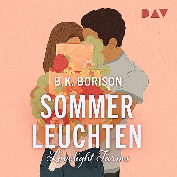 Lovelight Farms - 3 - Lovelight Farms – Sommerleuchten (Band 3), B.K. Borison
