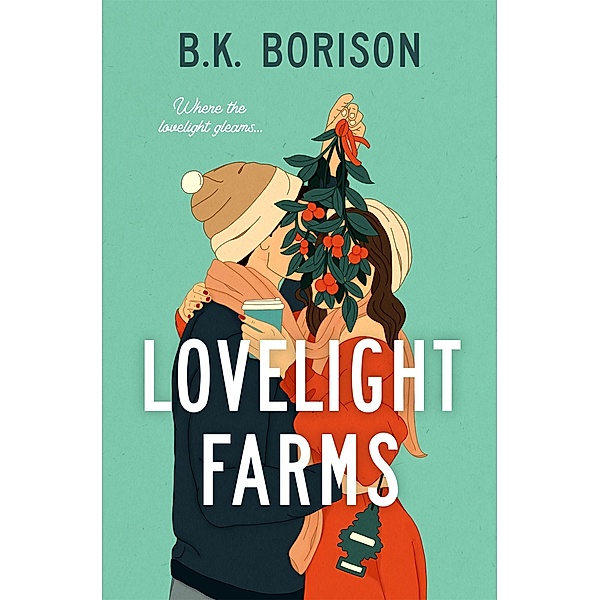 Lovelight Farms / Lovelight, B. K. Borison
