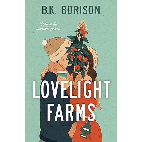 Lovelight Farms / Lovelight Bd.1, B. K. Borison