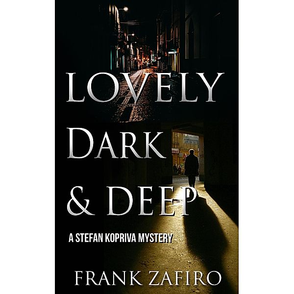 Lovely, Dark, and Deep (Stefan Kopriva Mystery, #2) / Stefan Kopriva Mystery, Frank Zafiro