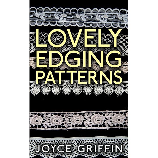 Lovely Edging Patterns, Joyce Griffin