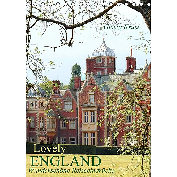 Lovely England Wunderschöne Reiseeindrücke (Tischkalender 2021 DIN A5 hoch), Gisela Kruse