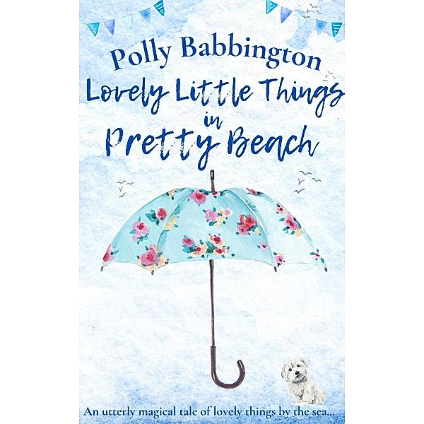 Lovely Little Things in Pretty Beach, Polly Babbington
