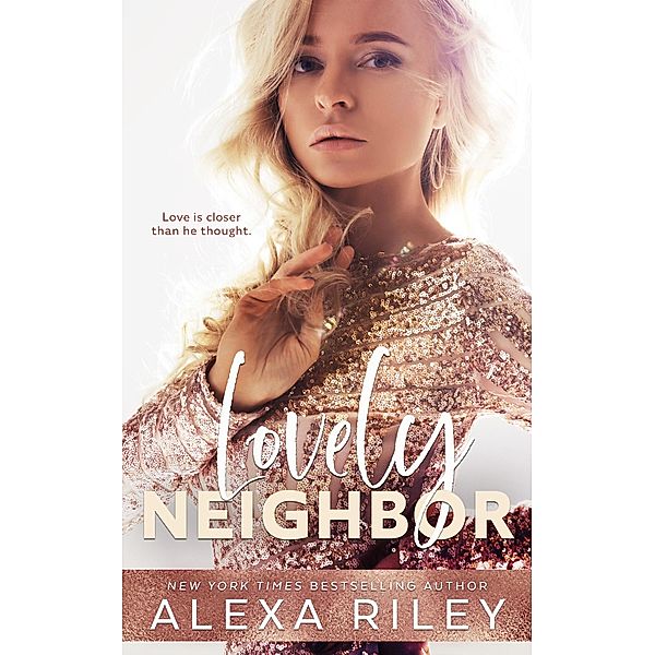 Lovely Neighbor, Alexa Riley