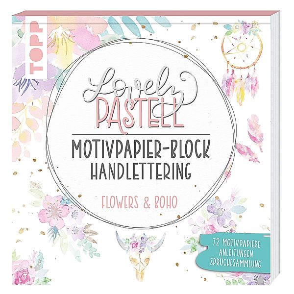 Lovely Pastell Handlettering - Motivpapierblock Flowers & Boho, Christin Stapff