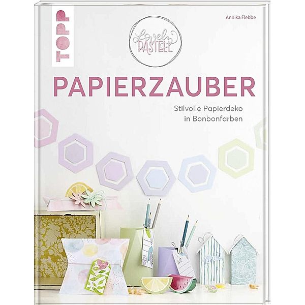 Lovely Pastell - Papierzauber, Annika Flebbe