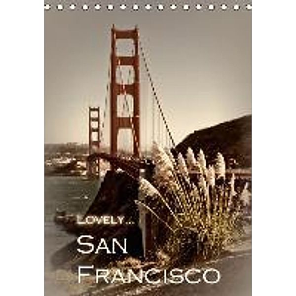 LOVELY... SAN FRANCISCO (AT - Version) (Tischkalender 2015 DIN A5 hoch), Melanie Viola