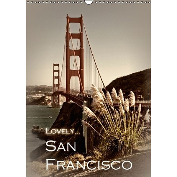 LOVELY... SAN FRANCISCO (CH - Version) (Wandkalender 2015 DIN A3 hoch), Melanie Viola