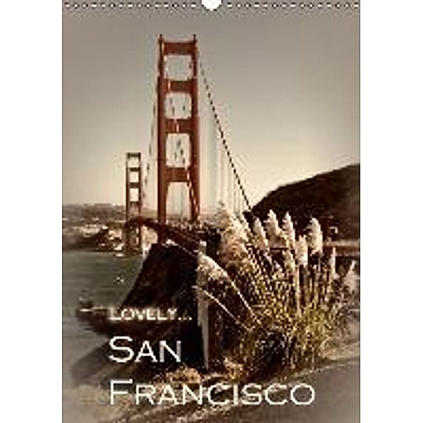 LOVELY... SAN FRANCISCO (FL - Version) (Wandkalender 2015 DIN A3 hoch), Melanie Viola