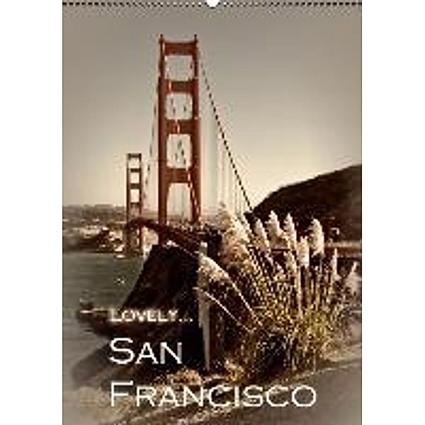 LOVELY... SAN FRANCISCO (FL - Version) (Wandkalender 2015 DIN A2 hoch), Melanie Viola