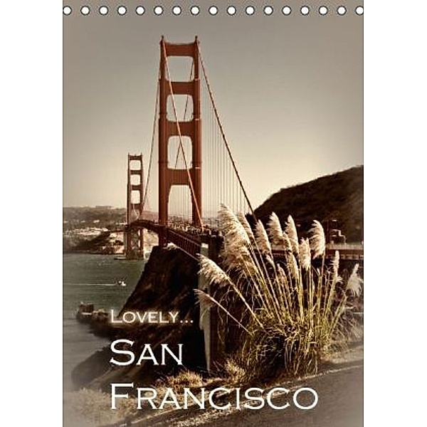 LOVELY... SAN FRANCISCO / NL - Version (Bureaukalender 2015 DIN A5 horizontaal), Melanie Viola