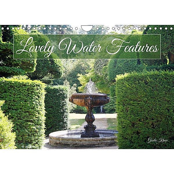 Lovely Water Features (Wall Calendar 2023 DIN A4 Landscape), Gisela Kruse