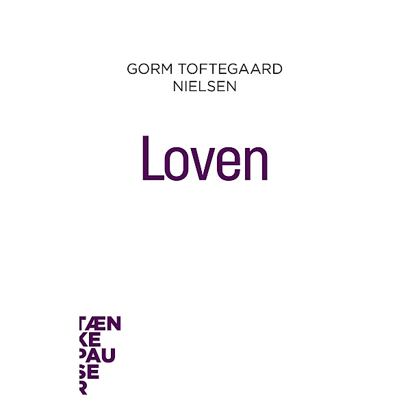 Loven / Tænkepauser Bd.21, Gorm Toftegaard Nielsen