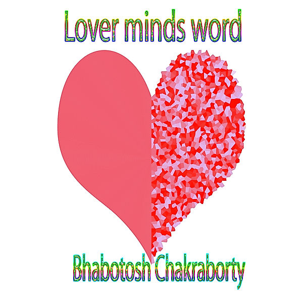 Lover Minds Word, Bhabotosh Chakraborty