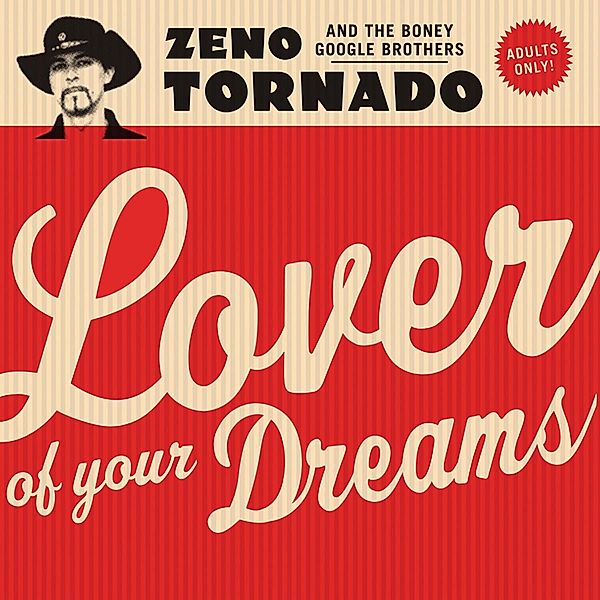 Lover Of Your Dreams (Vinyl), Zeno Tornado & The Boney Google Brothers