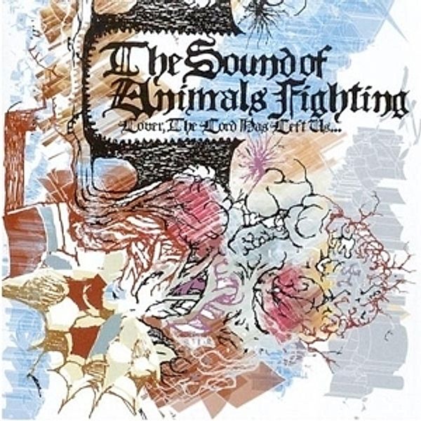 Lover...The Lord Has Left Us (Vinyl), The Sound Of Animals Fighting