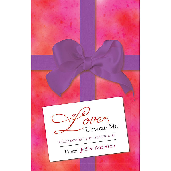 Lover, Unwrap Me, Jerilee Anderson