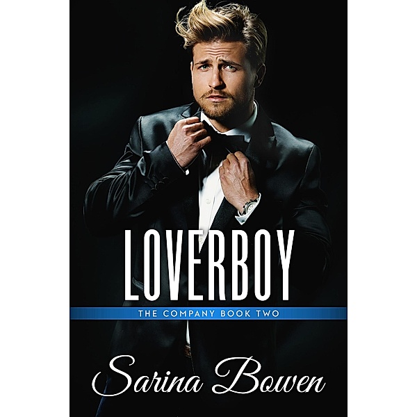 Loverboy (The Company, #2) / The Company, Sarina Bowen