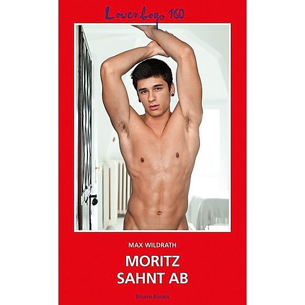 Loverboys 160: Moritz sahnt ab, Max Wildrath