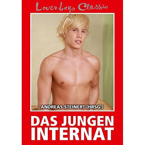 Loverboys Classic 12: Das Jungeninternat / Loverboys Classic Bd.12