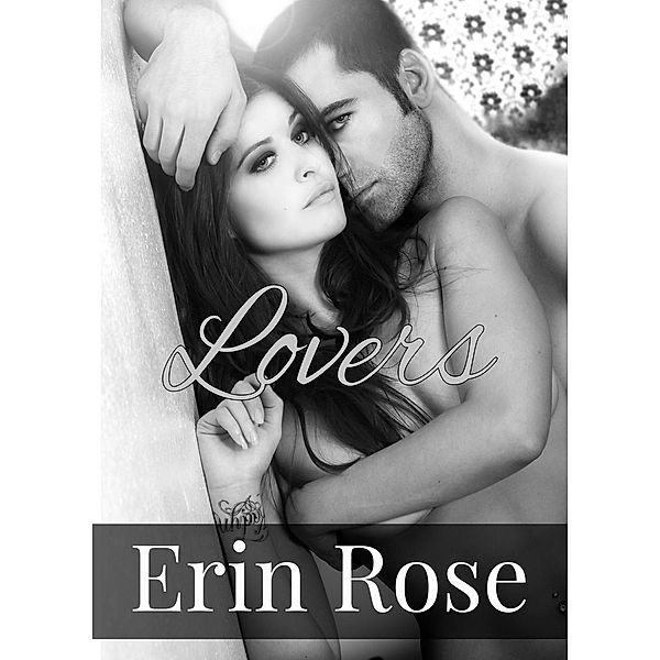 Lovers, Erin Rose