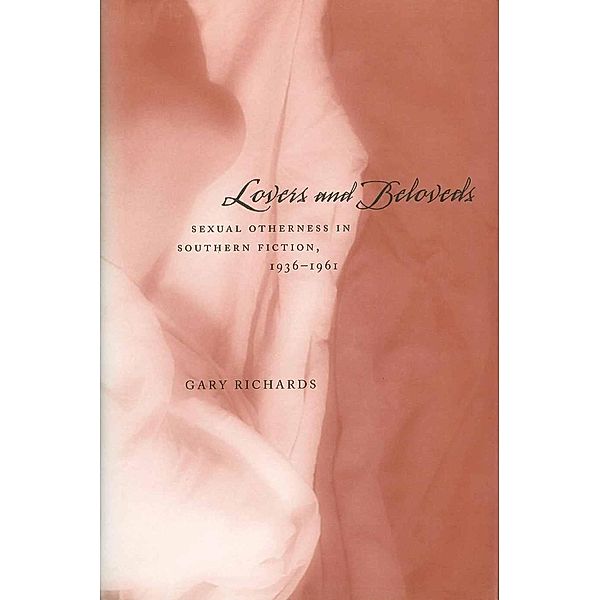 Lovers and Beloveds / Southern Literary Studies, Gary Richards