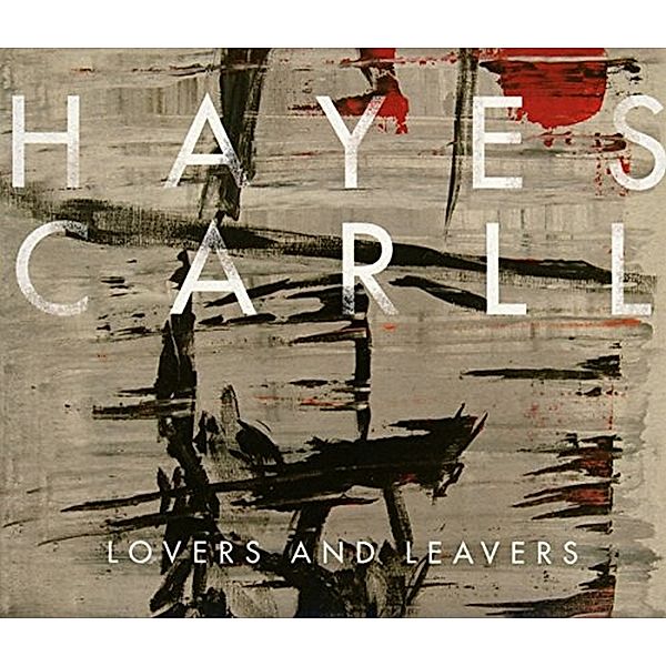 Lovers And Leavers, Hayes Carll