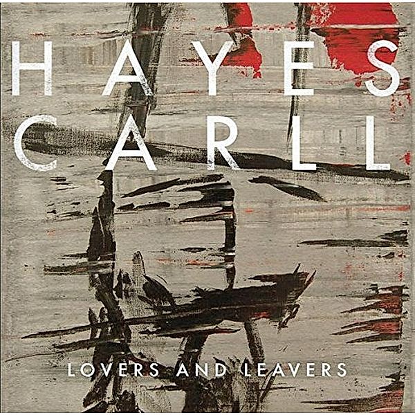 Lovers And Leavers (Vinyl), Hayes Carll