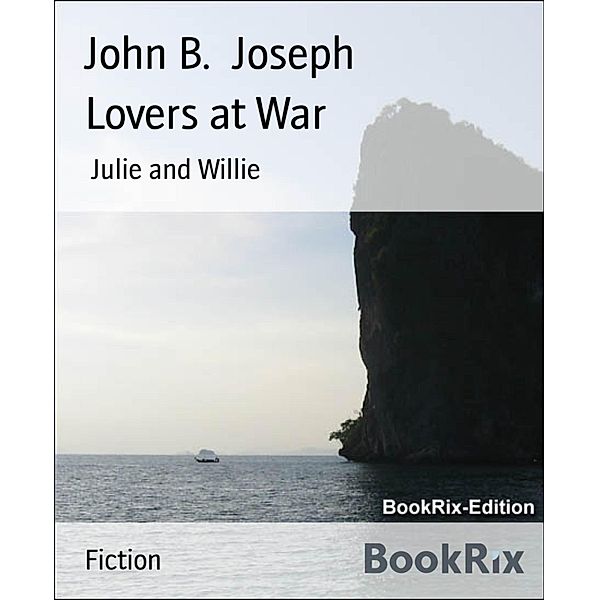 Lovers at War, John B. Joseph
