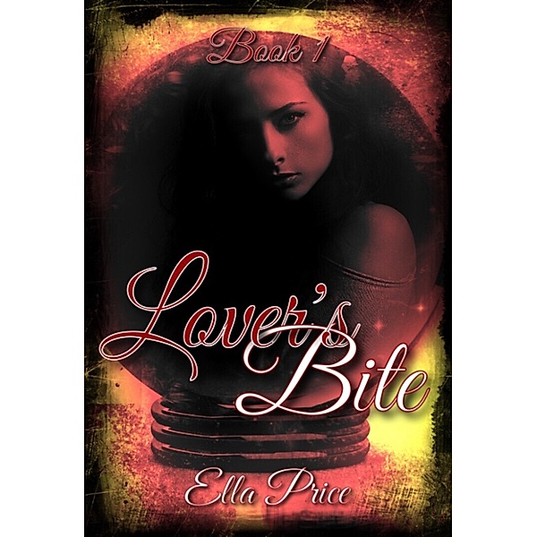 Lover's Bite: Book 1, Ella Price
