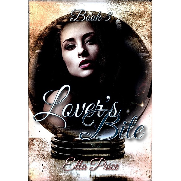 Lover's Bite: Book 3 / Lover's Bite, Ella Price