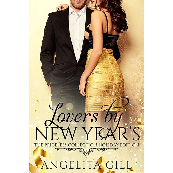 Lovers by New Year's (The Priceless Collection, #7) / The Priceless Collection, Angelita Gill