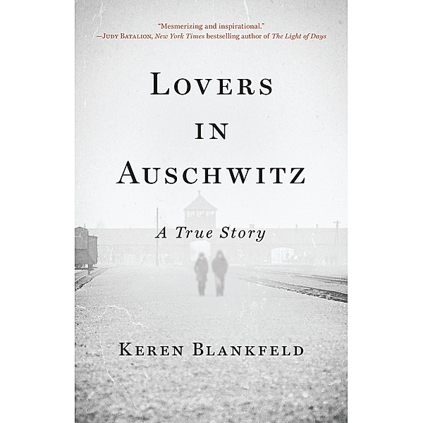 Lovers in Auschwitz, Keren Blankfeld