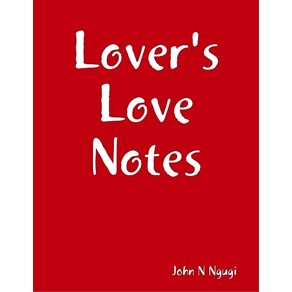 Lover's Love Notes, John Ngugi