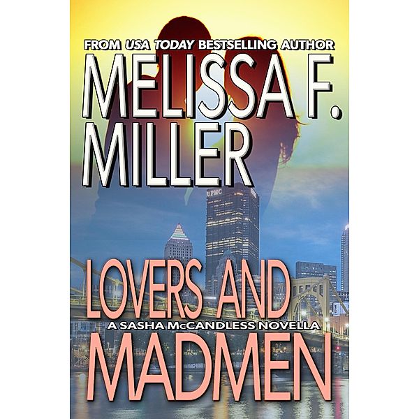 Lovers & Madmen, A Sasha McCandless Novella (Sasha McCandless Novellas, #1) / Sasha McCandless Novellas, Melissa F. Miller