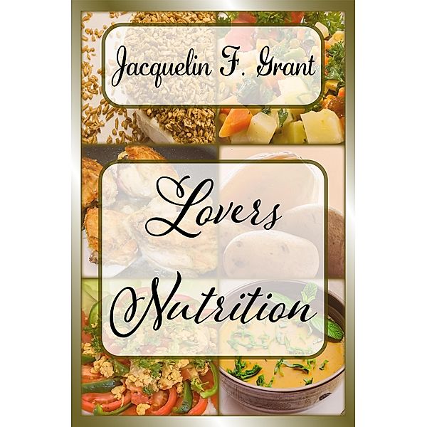 Lovers Nutrition, Jacquelin F. Grant