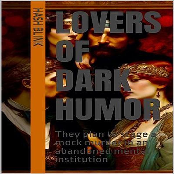 Lovers of Dark humor, Hash Blink, Thomas Sheriff