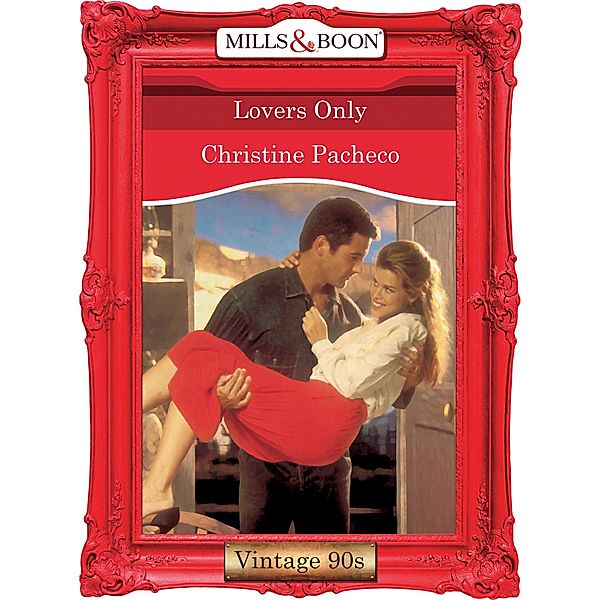 Lovers Only (Mills & Boon Vintage Desire), Christine Pacheco