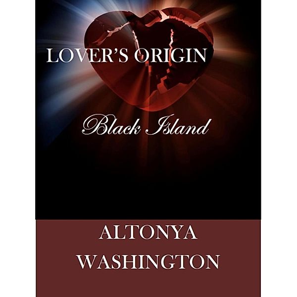 Lover's Origin: Black Island, Altonya Washington