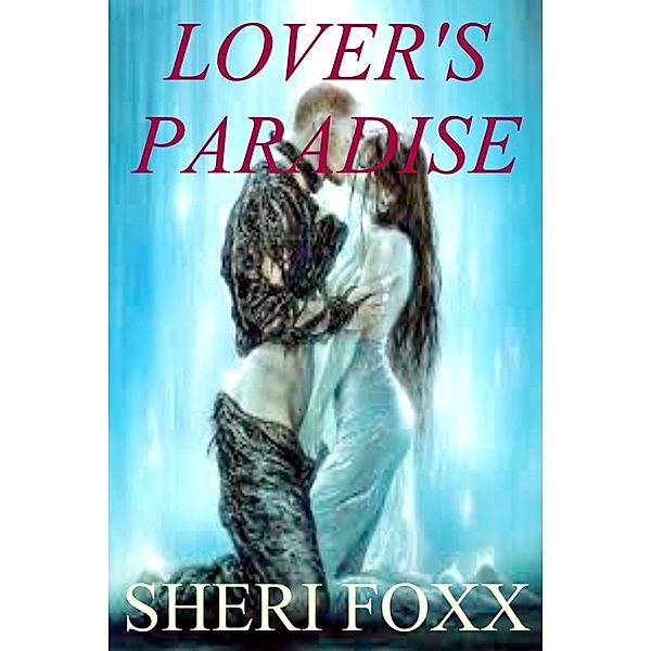 Lover's Paradise, Sheri Foxx